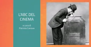 L'ABC del cinema di Patrizia Canova - Immagine: 1