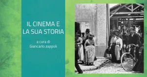 Il Cinema e la sua Storia di Giancarlo Zappoli - Immagine: 1